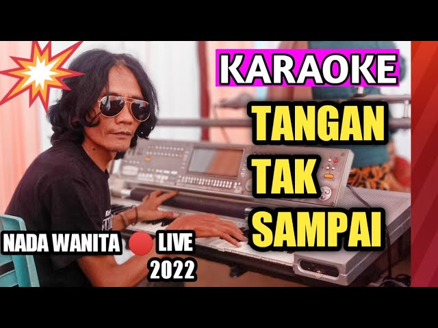 TANGAN TAK SAMPAI || Karaoke Pop Lawas Indonesia (Nada Wanita versi live maya ivo) class=