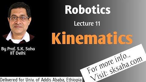 Robotics (11 of Addis Ababa Lectures): Kinematics (includes Mathematical Fundamentals)