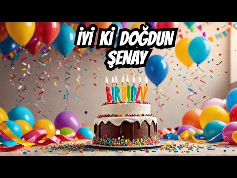 İyiki doğdun ŞENAY İsimli Doğum Günü Şarkısı - ŞENAY' in Doğum Günü - ŞENAY Doğum Günü Şarkısı