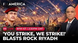 LIVE: 'DANGER!' Houthis Missile Strike Triggers Blasts in Saudi Capital Riyadh | Firstpost America