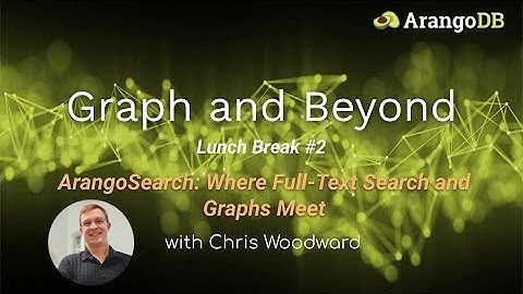 Graph and Beyond Lunch Session #2: ArangoSearch