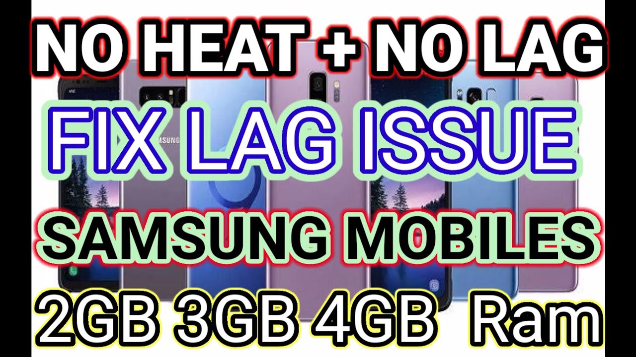 HOW TO FIX LAG Samsung Mobiles NO HEAT +NO LAG 2GB 3GB 4GB Ram Mobiles