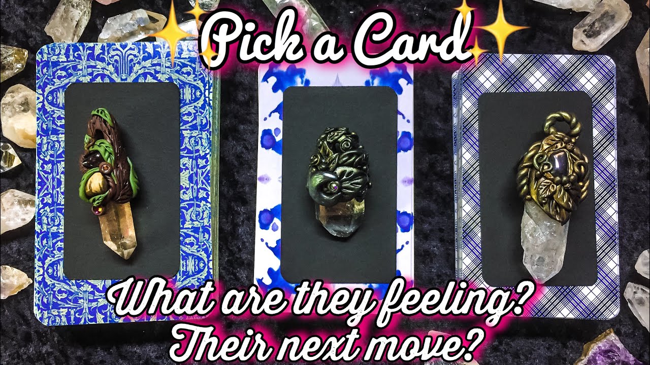 PICK A CARD 💗 WHAT ARE THEIR FEELINGS? WHAT’S THEIR NEXT MOVE & ACTION?