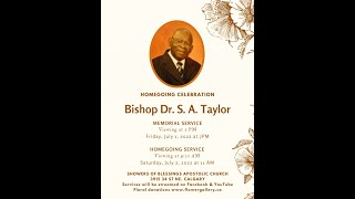Homegoing  Celebration Service: Bishop Dr. S.A. Taylor - July 1st, 2022