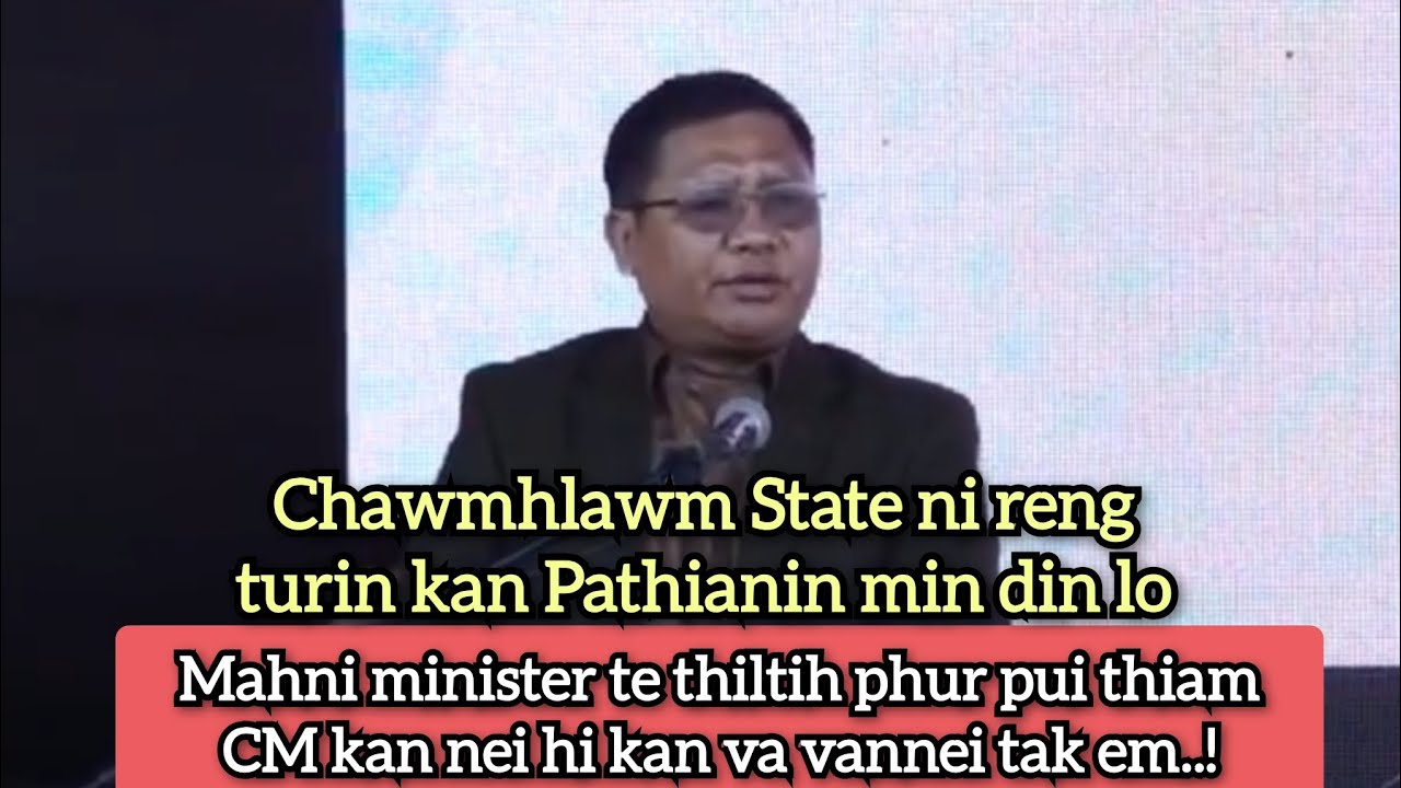 Chawmhlawm State ni reng turin min din lo.! Pu Chhanzova thusawi chu a va tha ve..!