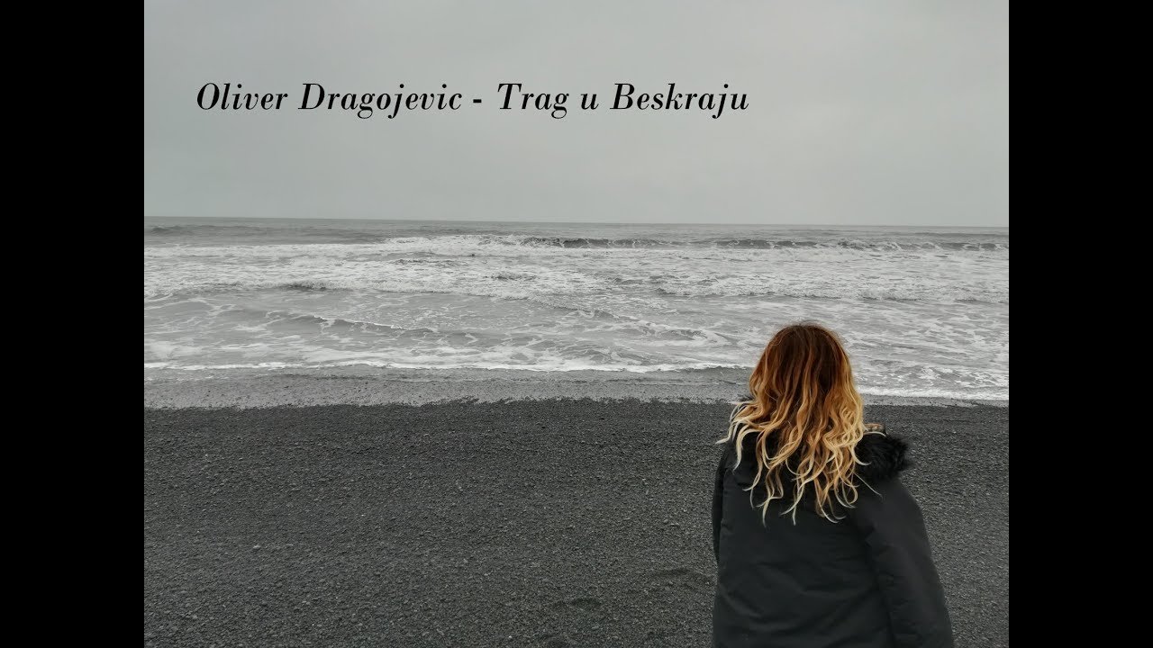 Oliver Dragojevic Trag U Beskraju Lyrics