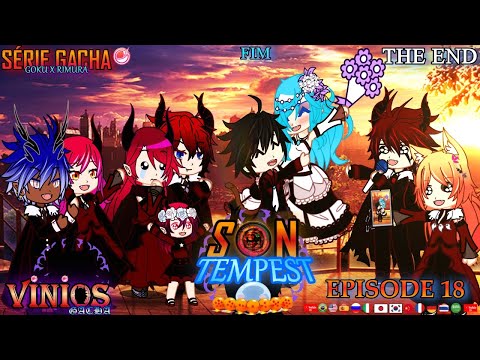 SON TEMPEST - EPISODE 18 - FINALE [GOKU X RIMURA] - GACHA SERIES | END OF SEASON 1