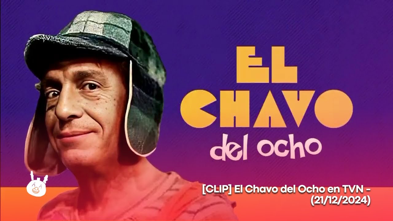 [CLIP] El Chavo del Ocho en TVN - (21/12/2024) - YouTube
