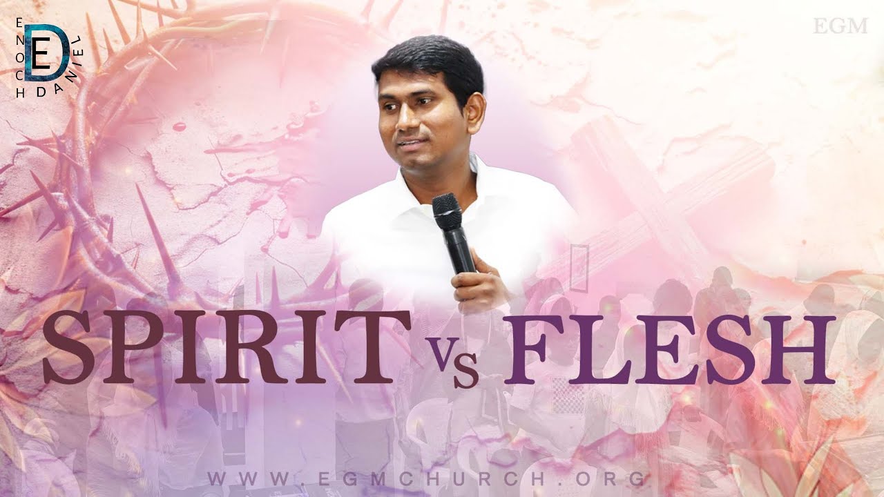 ఆత్మ vs శరీరం || SERMON BY || MAN OF GOD || ENOCH DANIEL || #egm # ...