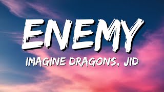 Imagine Dragons x JID - Enemy (Lyrics)