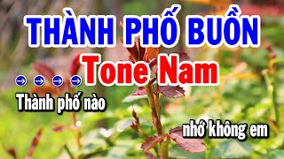 Karaoke Thành Phố Buồn Tone Nam Nhạc Sống Mới Chuẩn Hay | Karaoke Tuyển Chọn