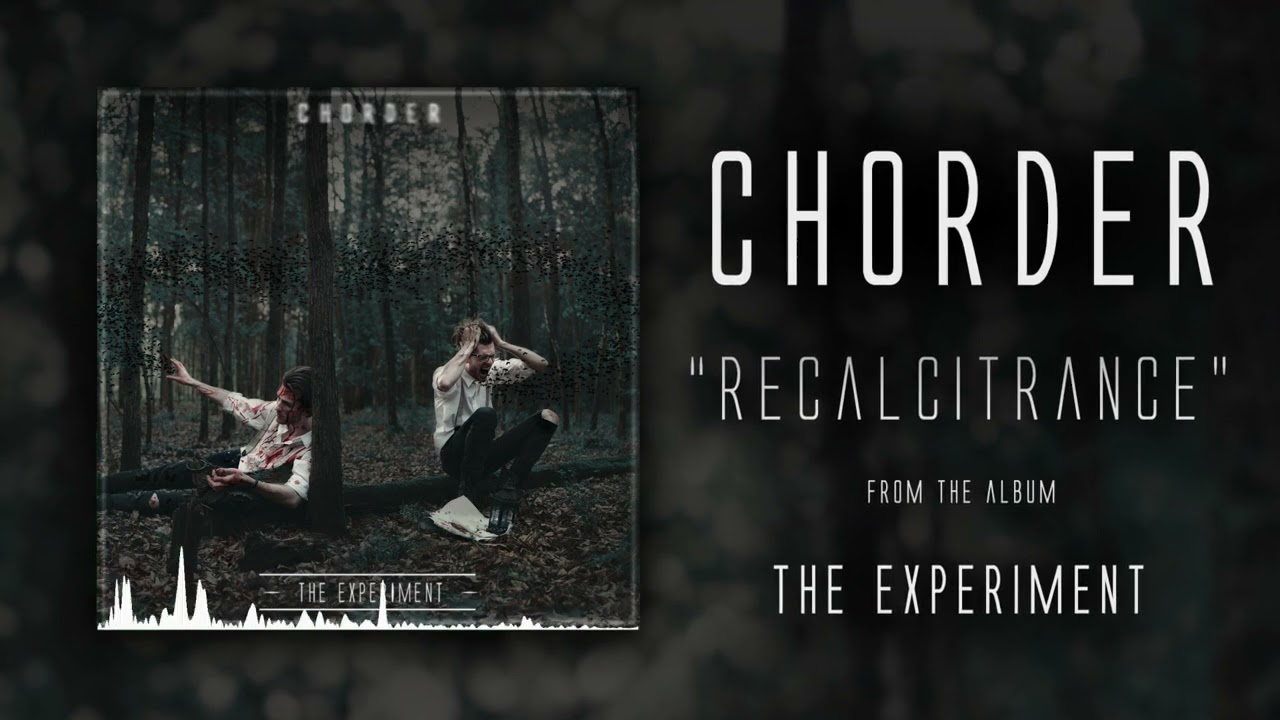 Chorder - Recalcitrance (Official Audio)