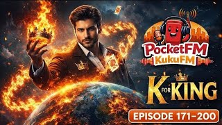 Famous K For King Ep 171 to 200 Pocket Fm Story audio book Original 100% #pocketfm #kukufm #story Wealth