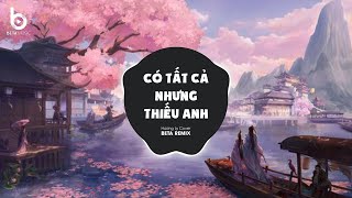 Có Tất Cả Nhưng Thiếu Anh (Beta Remix) x Hương Ly Cover | Vì Yêu Mà Em Thấu Hiểu Remix