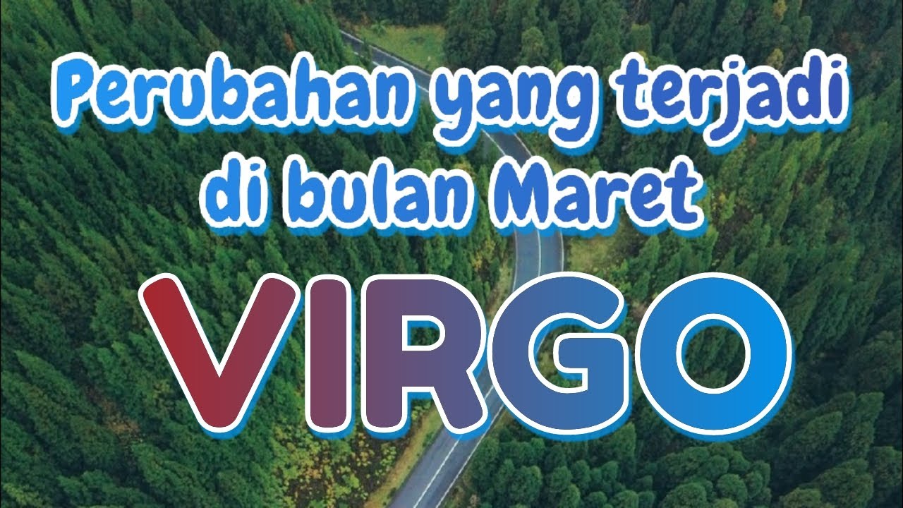 Virgo ♍perubahan yang terjadi di bulan Maret