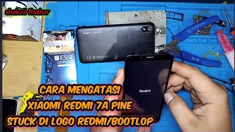 Cara flashing redmi 7a pine yang stuck di logo redmi maupun bootlop