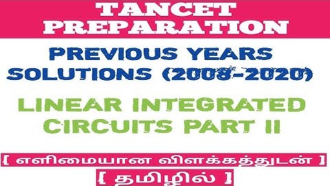 LINEAR INTEGRATED CIRCUITS PART 2 | TANCET ECE PREVIOUS YEAR SOLUTIONS