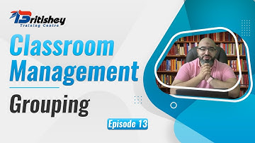 Classroom Management: Grouping