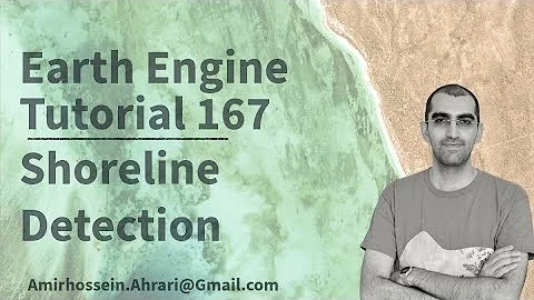 Google Earth Engine Tutorial-167: Shoreline Detection using Landsat and Sentinel-2