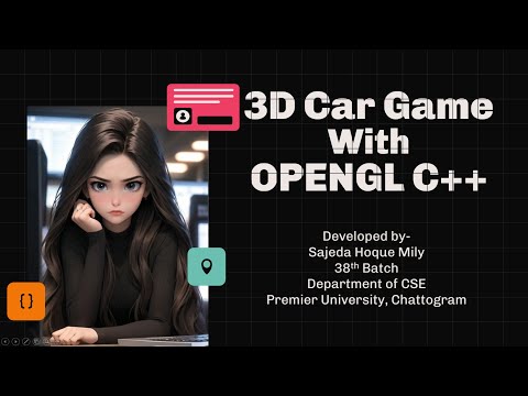 3D Car Game with OpenGL C++ | Computer Graphics | OpenGL C++ | Sajeda Hoque Mily