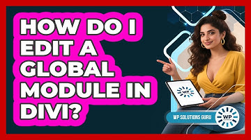 How Do I Edit A Global Module In Divi?