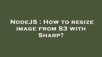 NodeJS : How to resize image from S3 with Sharp?