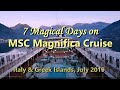 MSC Magnifica Cruise July 2019 - Italy & Greek Islands Vlog