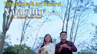 NAIAK OTO - ARI YUHARVI feat. YUFI ANNISA (COVER) | Lagu Duet Minang Remix TikTok 2020