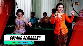 GOYANG SEMARANG - GESTY ERNITA Feat INDRI NUGRAHA || LIVE PURNAMA CAMPURSARI GUNUNGKIDUL