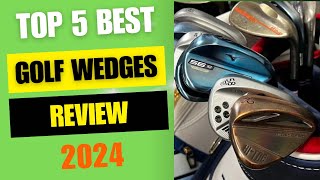 Top 5 Best Golf Wedges 2024 Review by Mad City Reviews 537 views 3 weeks ago 5 minutes, 29 seconds