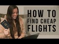 HOW TO FIND CHEAP FLIGHTS (IN 2021)