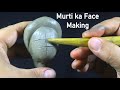 Murti ka face kaise banaye  smilling  face making  art tech