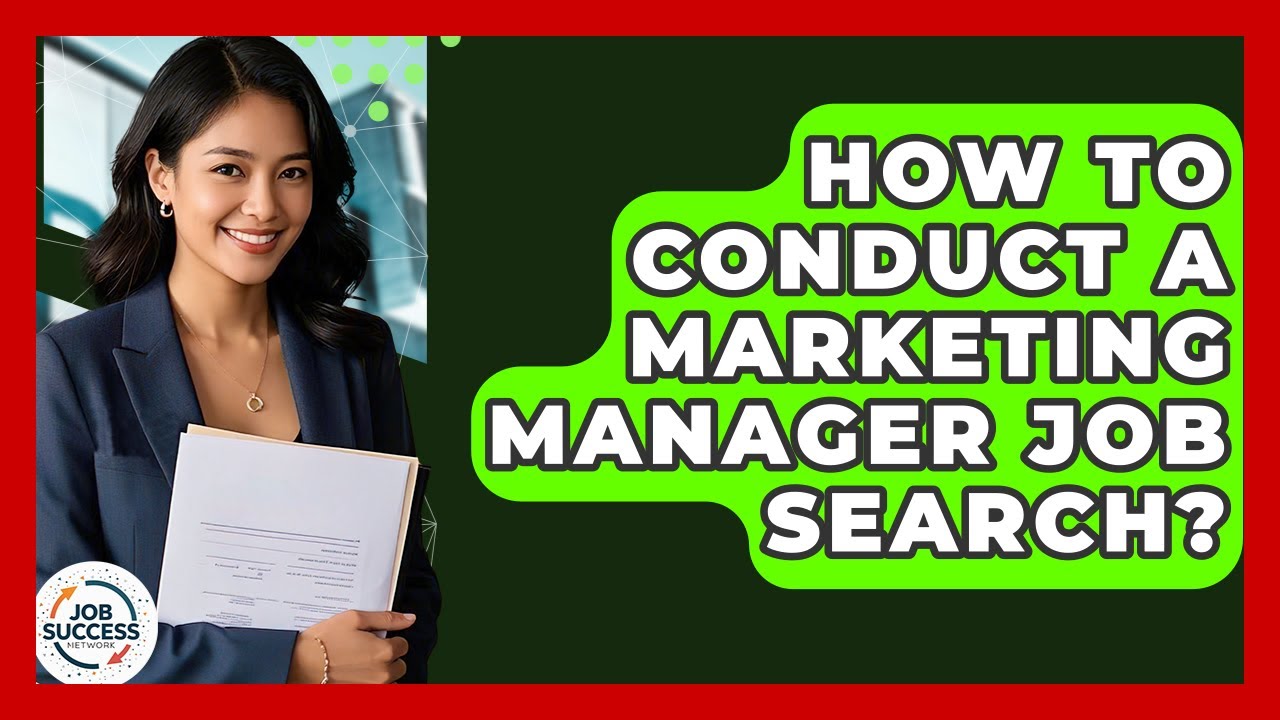 How To Conduct A Marketing Manager Job Search? - Job Success Network