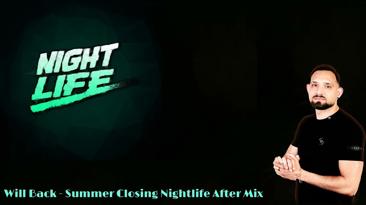 Will Back - Summer Closing After Nightlife Mix