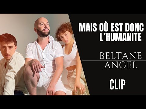 Beltane Angel- Mais ou est donc l'humanité (clip Intégral)