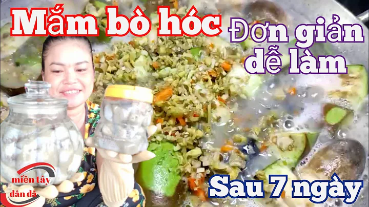 Top 16 cách làm mắm bò hóc