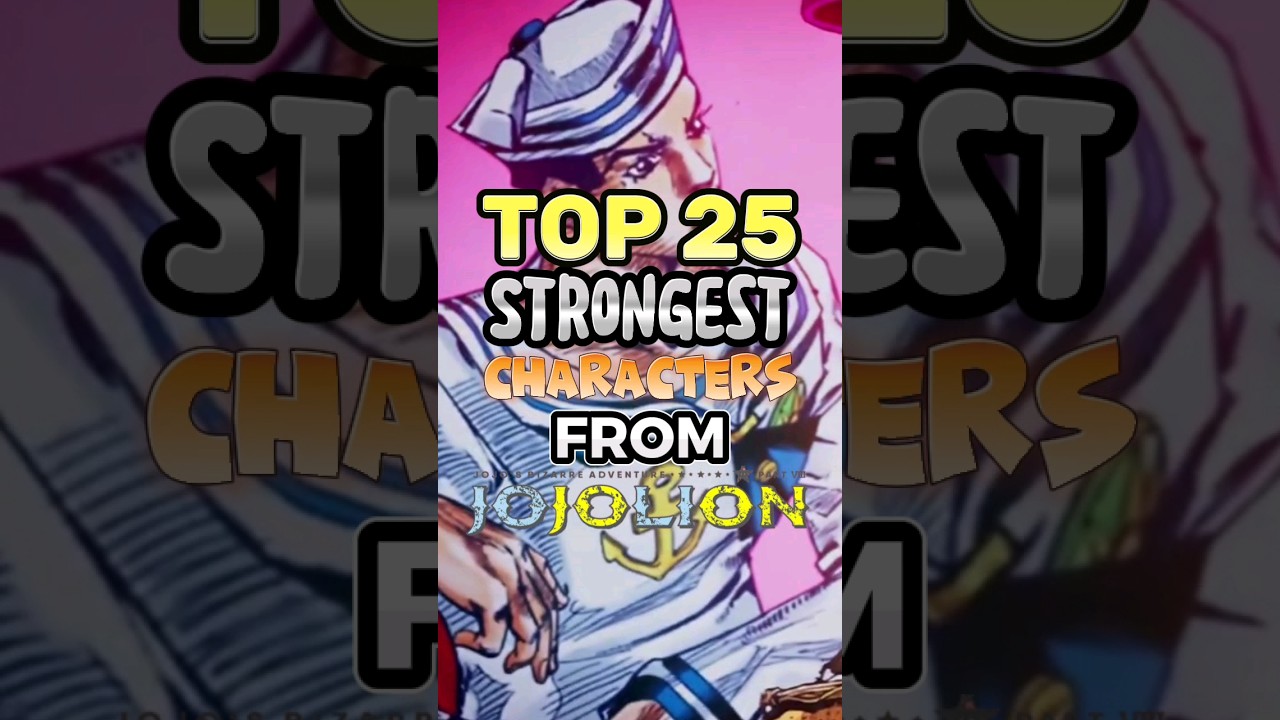 Top 25 strongest character from Jojolion 