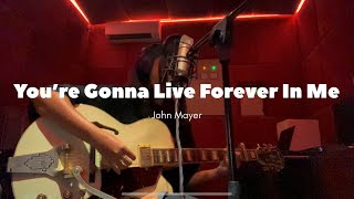 You’re Gonna Live Forever In Me - John Mayer , Cover By Sophia Utami ( Unplugged Acoustic Version )