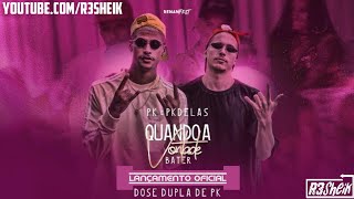 PK & PK DELAS - QUANDO A VONTADE BATER [ÁUDIO OFICIAL]