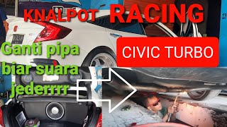 KNALPOT RACING CIVIC TURBO GANTI PIPA BIAR SUARA LOSS
