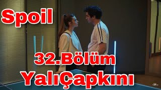 Yalı Çapkını 32.Bölüm Spoiler Geldi