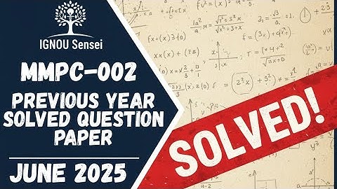 MMPC-002 Solved Question Paper | June 2025 | IGNOU Previous Year Question Paper