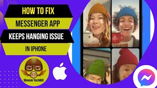 How to Fix Messenger App Keeps Hanging Issue in iPhone