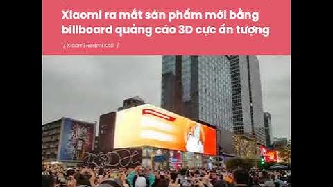Xiaomi ra mắt Redmi K49 với billboard quảng cáo 3D siêu ấn tượng