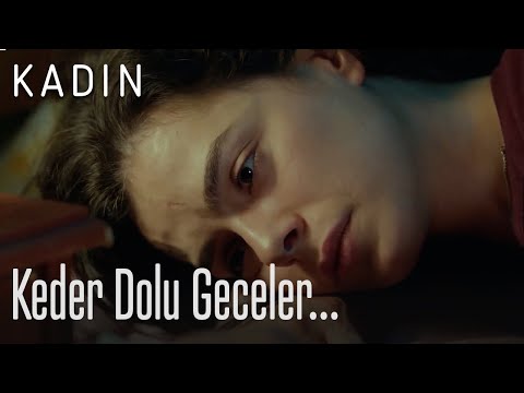 Keder dolu geceler... - Kadın