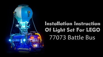 Installation Instruction Of Light Set For LEGO 77073 Battle Bus.