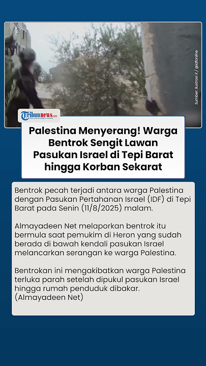 Palestina Menyerang! Warga Bentrok Sengit Lawan Pasukan Israel di Tepi Barat, Korban Sekarat