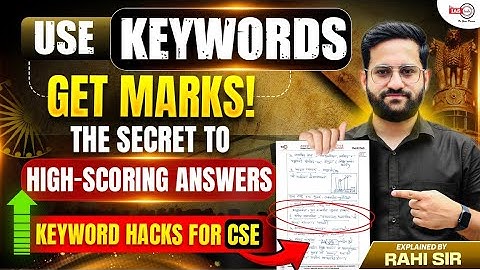 Use Keywords to Get More Marks in UPSC | High Scoring Answer Writing Tips by Rahi Sir | CSE Keyword