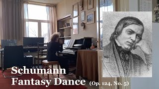 R. Schumann - Fantasy Dance / Phantasietanz Op.124, No.5