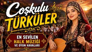Coşkulu Türküler | En Sevilen Halk Müziği ve Oyun Havaları